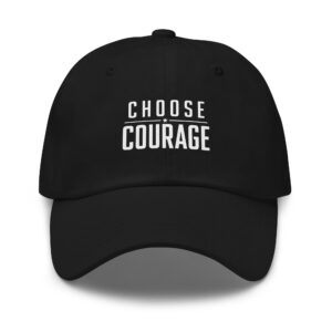 Choose Courage Cap